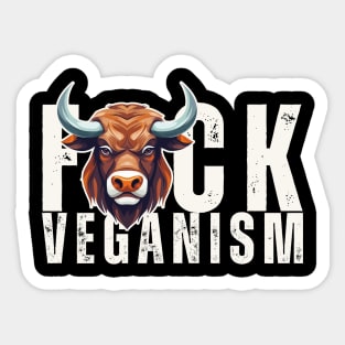 F*ck Veganism Sticker